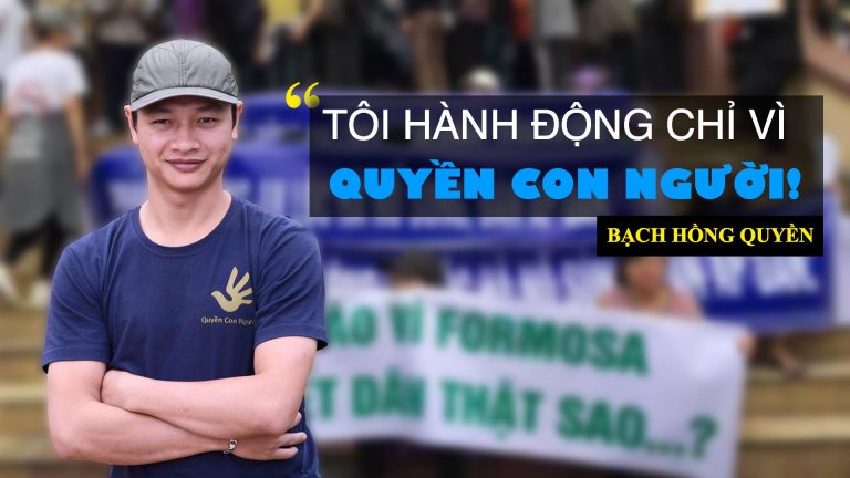 Bạch Hồng Quyền: “Tôi hành động chỉ vì quyền con người”