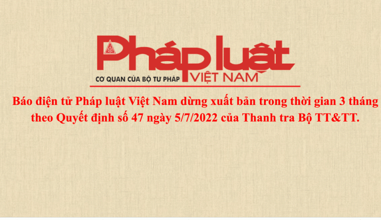 Báo Pháp Luật Việt Nam bị cấm xuất bản ba tháng Báo Pháp Luật Việt Nam bị cấm xuất bản ba tháng