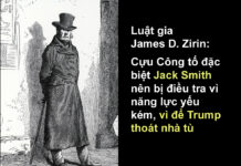 Luật gia James D. Zirin: Cựu Công tố đặc biệt Jack Smith nên bị điều tra vì năng lực yếu kém, vì để Trump thoát nhà tù