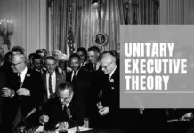 HỌC THUYẾT HÀNH PHÁP NHẤT THỂ (UNITARY EXECUTIVE THEORY): NGUỒN GỐC, PHÁP LÝ VÀ NHỮNG TRANH CÃI LIÊN QUAN